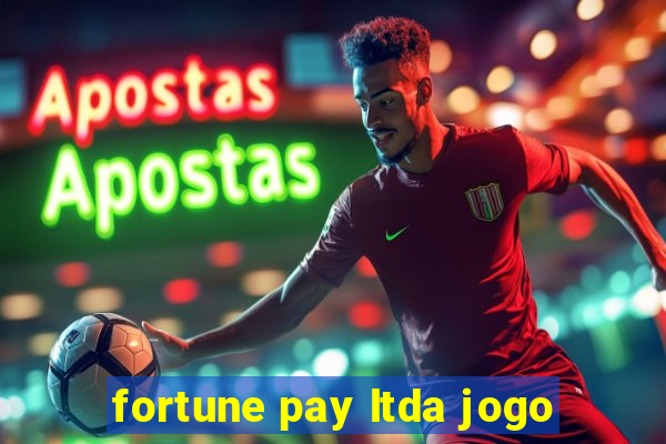 fortune pay ltda jogo